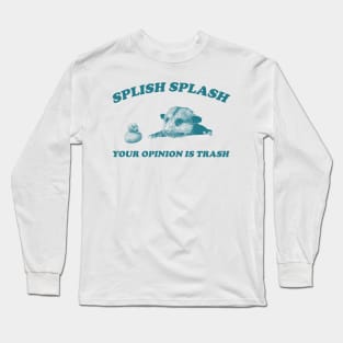 Splish Splash Your Opinion Is Trash Opossum Shirt, Retro Cartoon Possum Long Sleeve T-Shirt